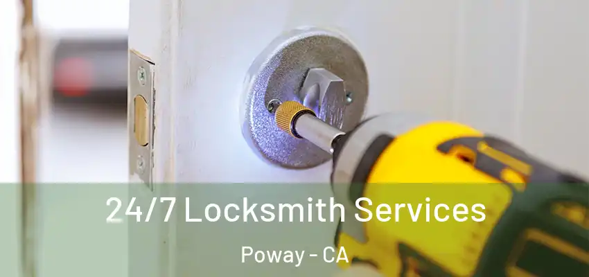 24/7 Locksmith Services Poway - CA