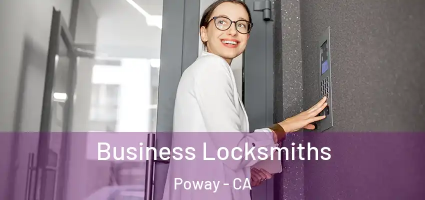 Business Locksmiths Poway - CA