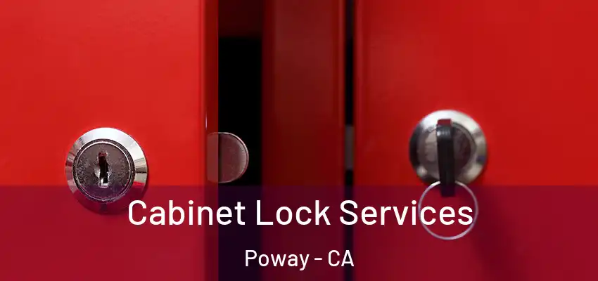 Cabinet Lock Services Poway - CA