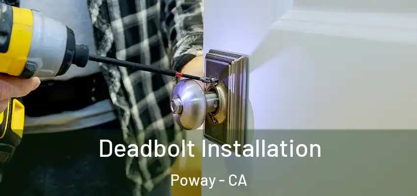 Deadbolt Installation Poway - CA