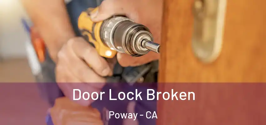Door Lock Broken Poway - CA