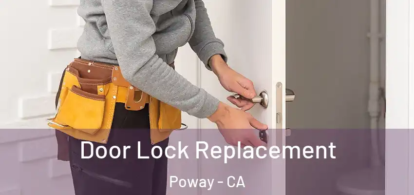 Door Lock Replacement Poway - CA