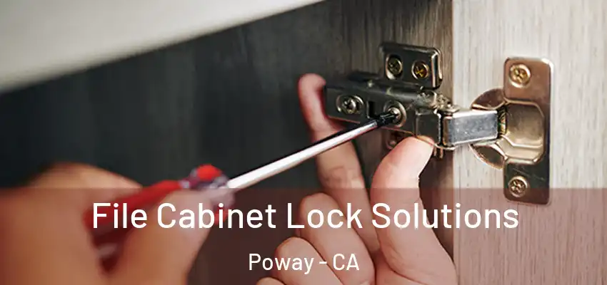 File Cabinet Lock Solutions Poway - CA