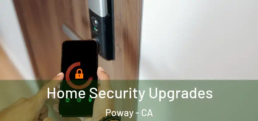  Home Security Upgrades Poway - CA