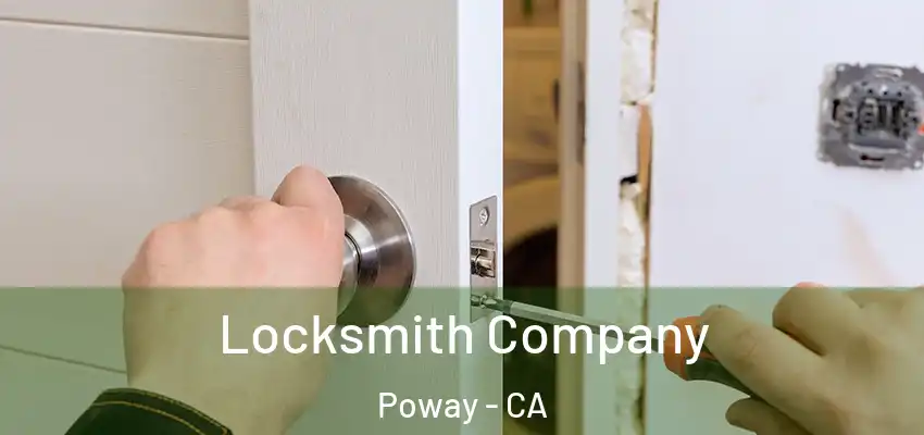 Locksmith Company Poway - CA
