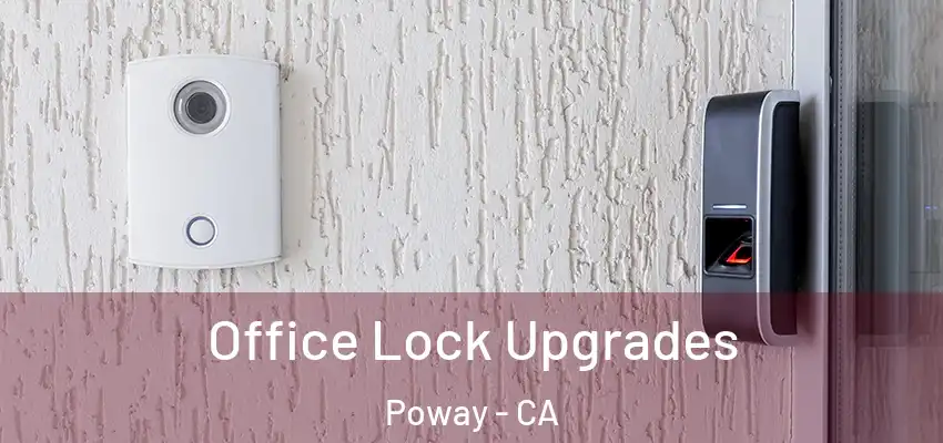 Office Lock Upgrades Poway - CA