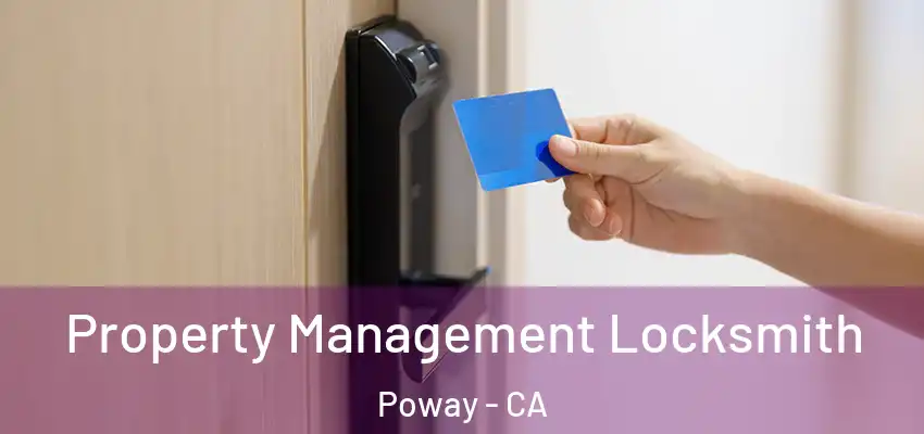  Property Management Locksmith Poway - CA