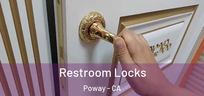  Restroom Locks Poway - CA